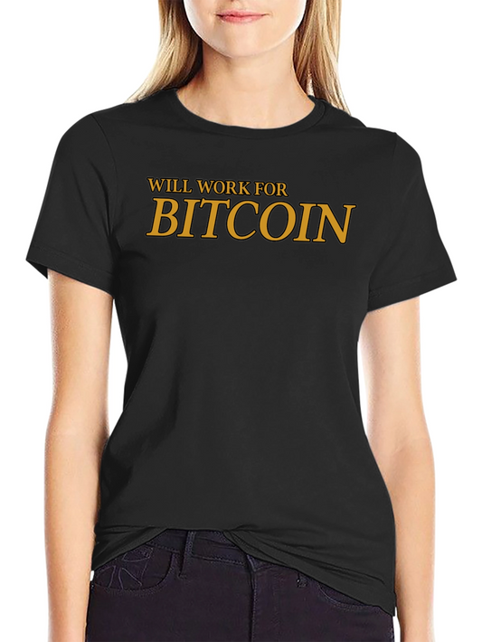 Will Work For Bitcoin Black Tee - Crypto Fan