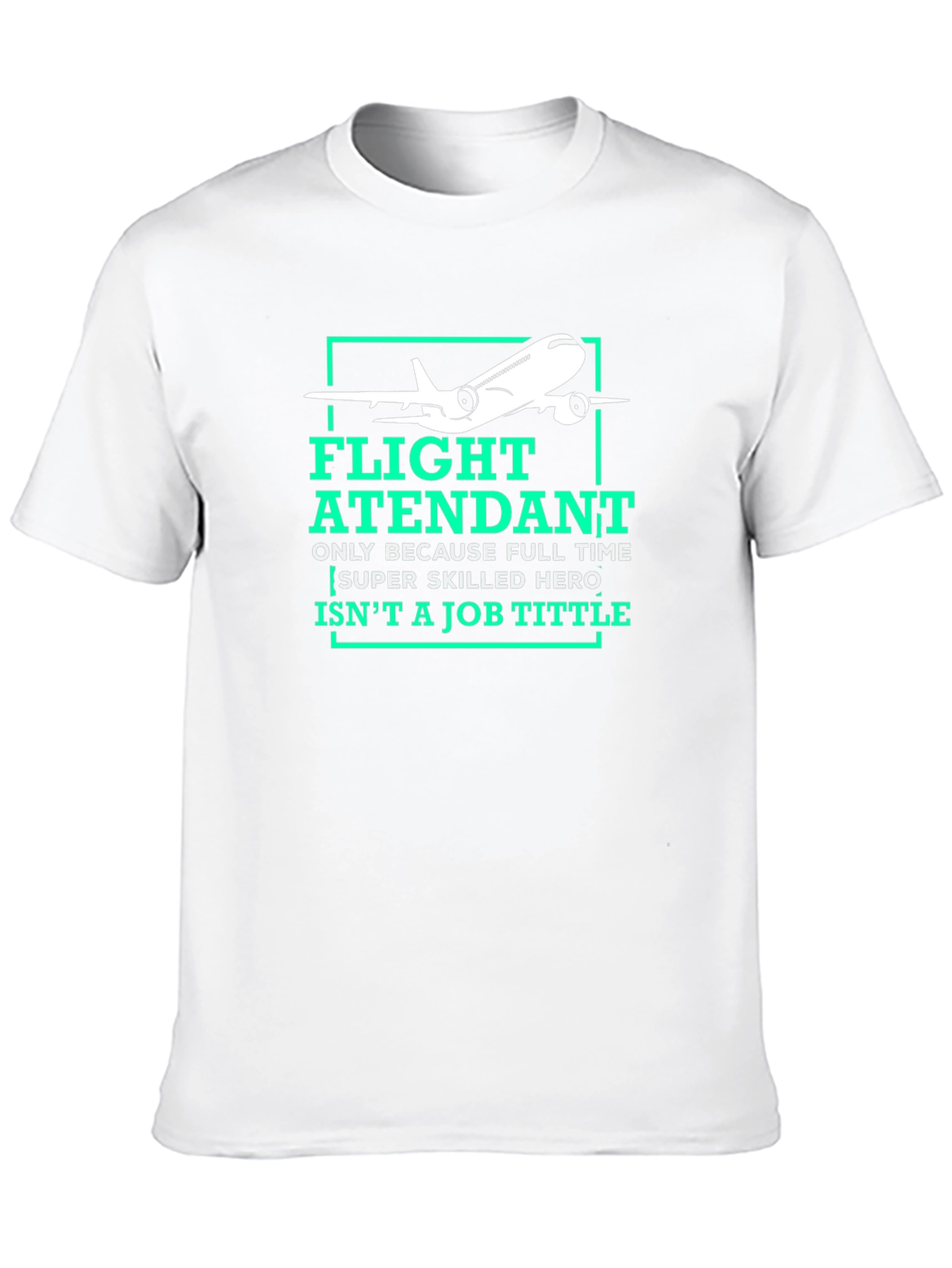 Flight Attendant Graphic Tee - Super Skilled Hero Tittle