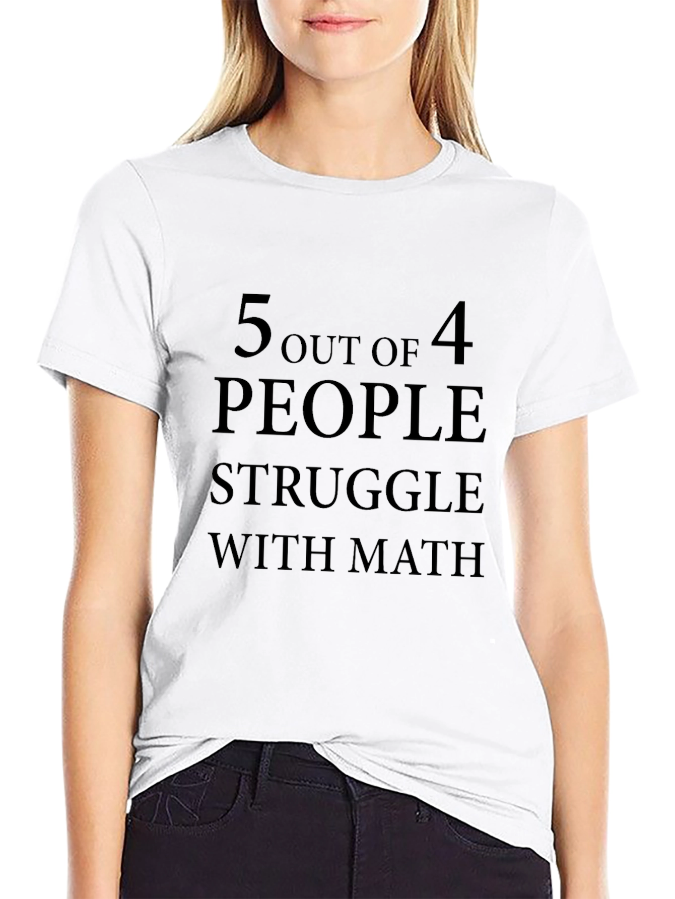 5 Out of 4 People Struggle with Math T-Shirt