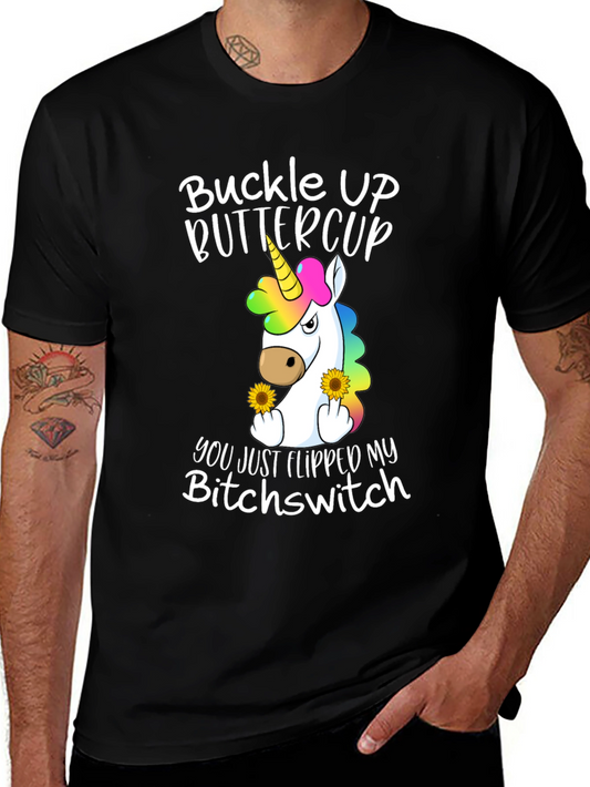 Buckle Up Buttercup T-Shirt - Unicorn Flipping You Off