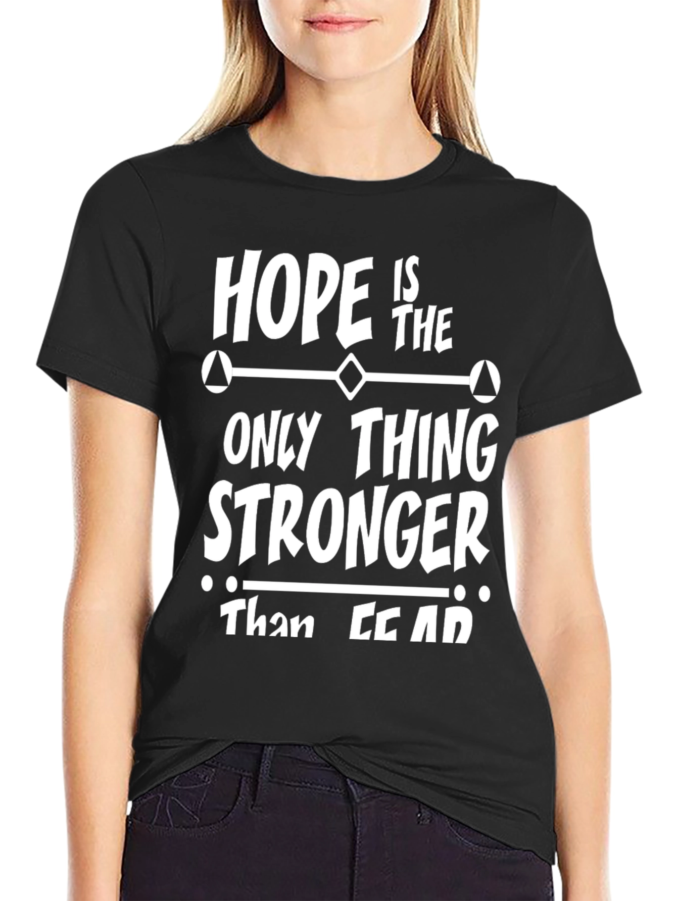 Hope is Stronger Than Fear - Graphic T-Shirt