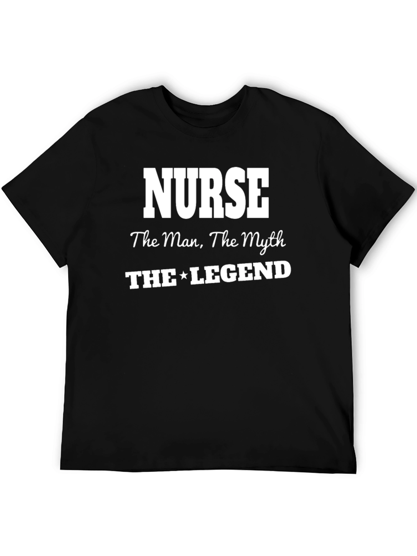 Nurse The Man The Myth T-Shirt