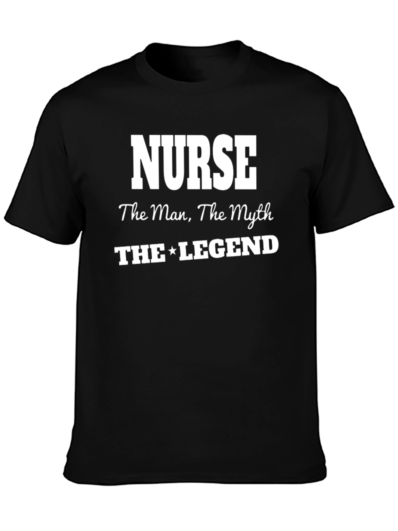 Nurse The Man The Myth T-Shirt