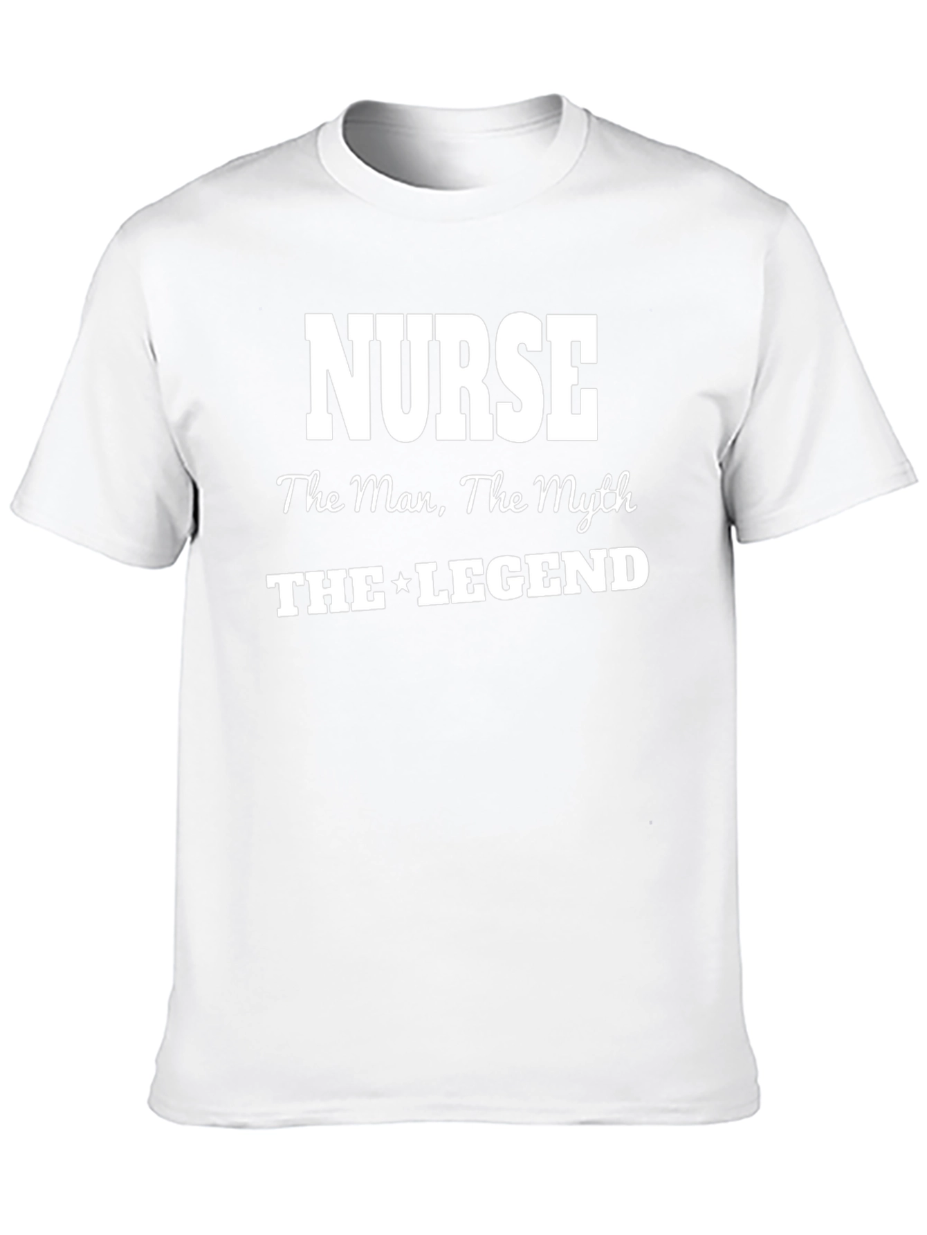 Nurse The Man The Myth T-Shirt