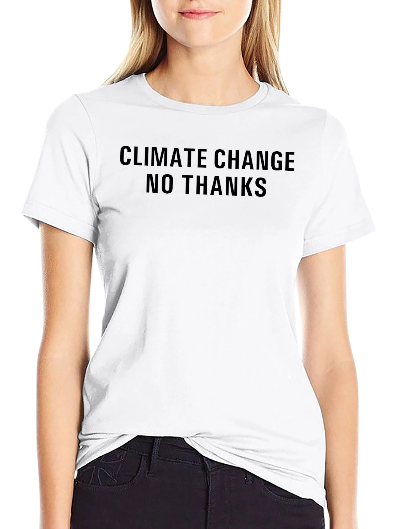 Climate Change No Thanks T-Shirt