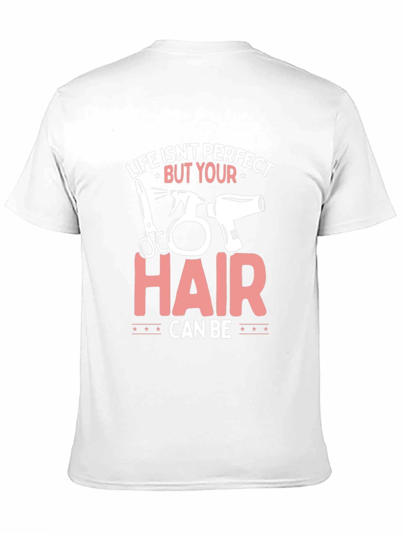 Life Isnt Perfect Hairdresser T-Shirt