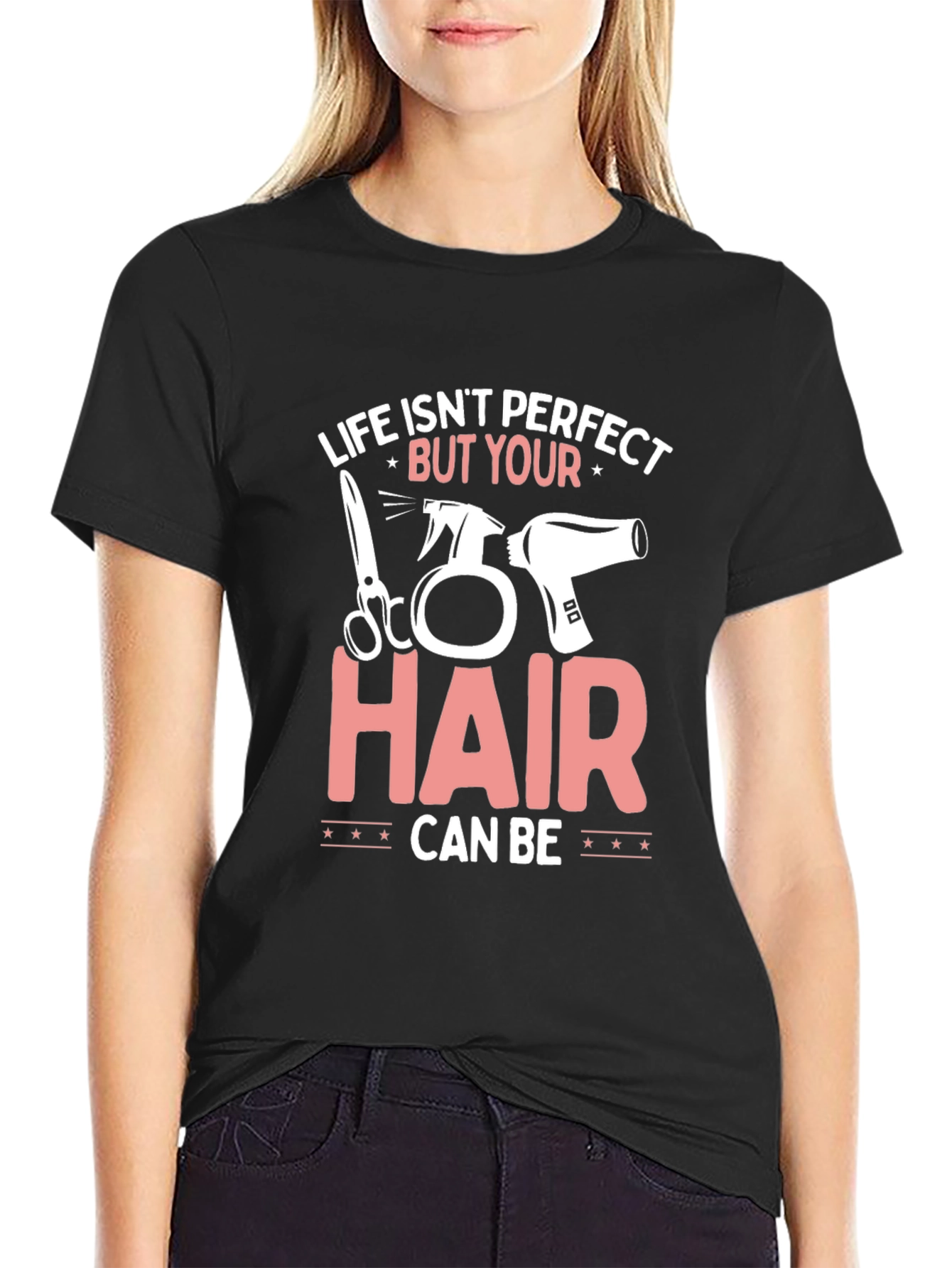 Life Isnt Perfect Hairdresser T-Shirt