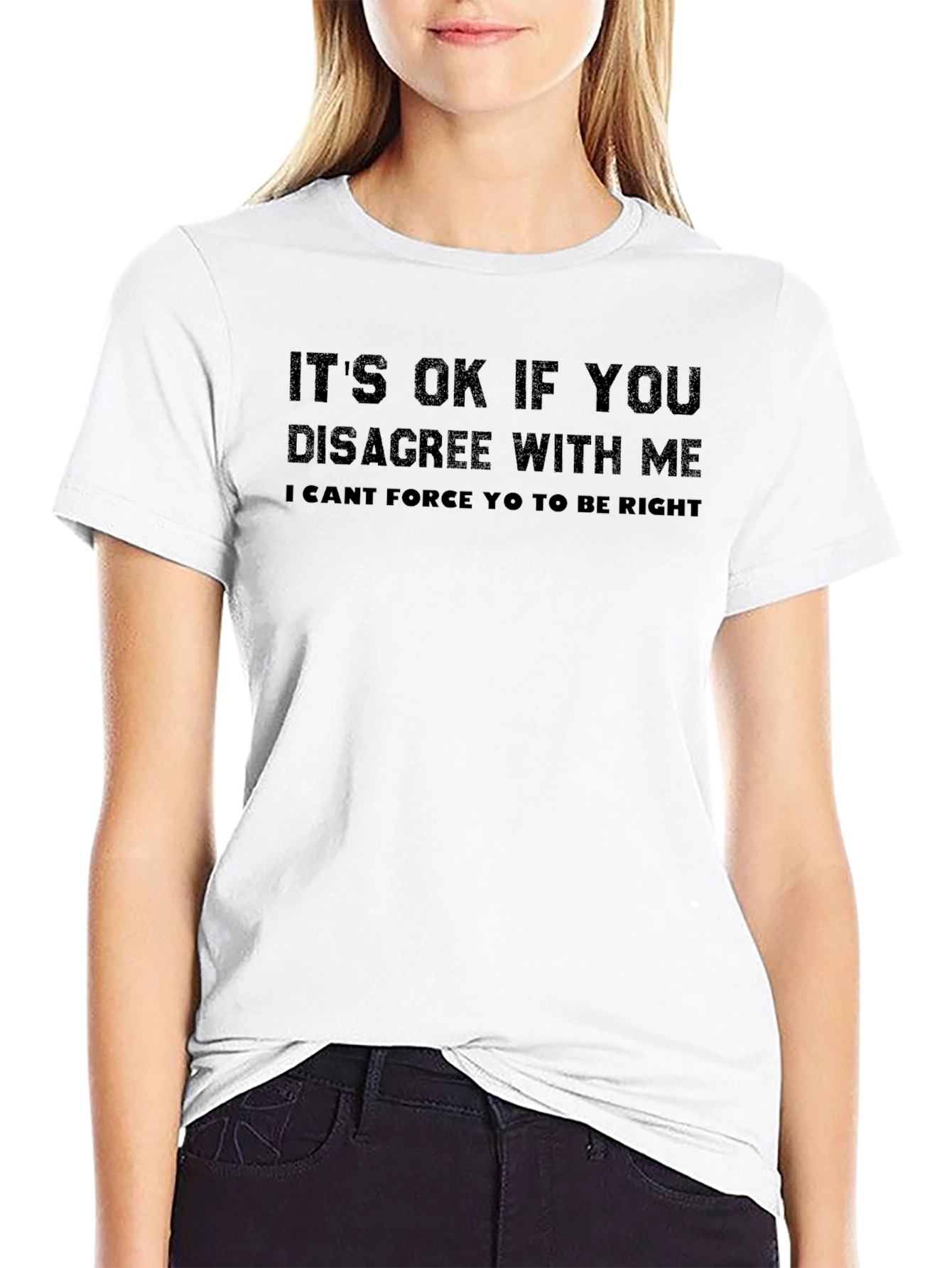 Humorous Its OK If You Disagree Graphic Tee
