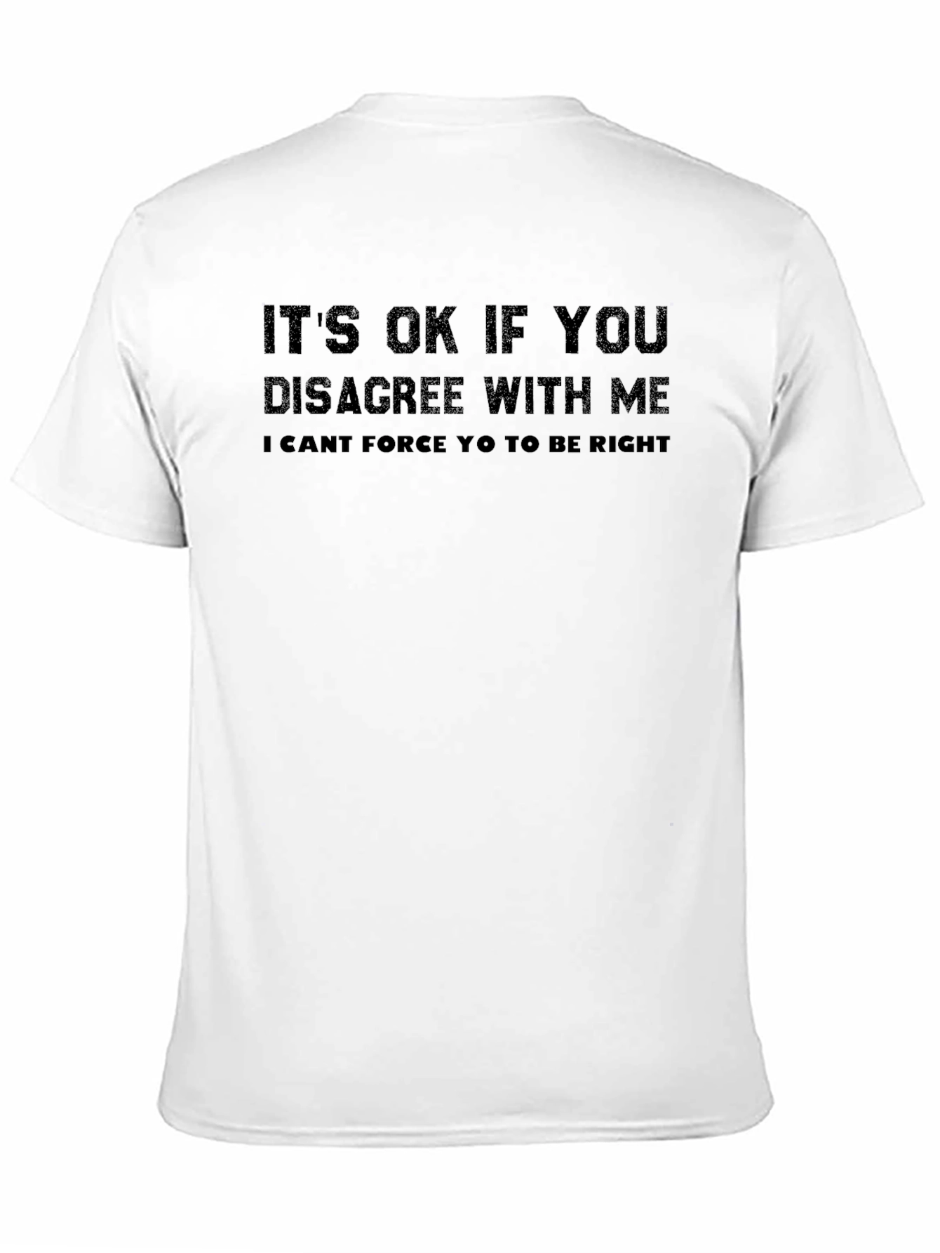 Humorous Its OK If You Disagree Graphic Tee