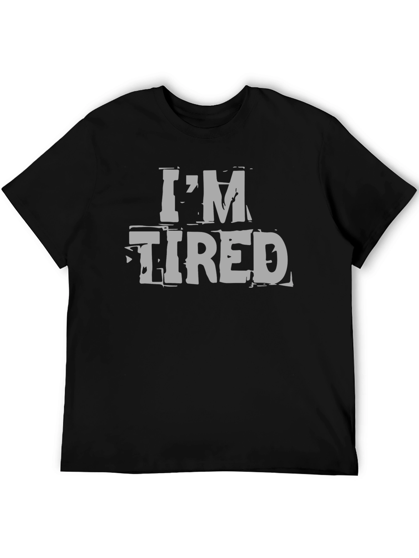 Im Tired Graphic Tee - Black Cotton Casual Wear
