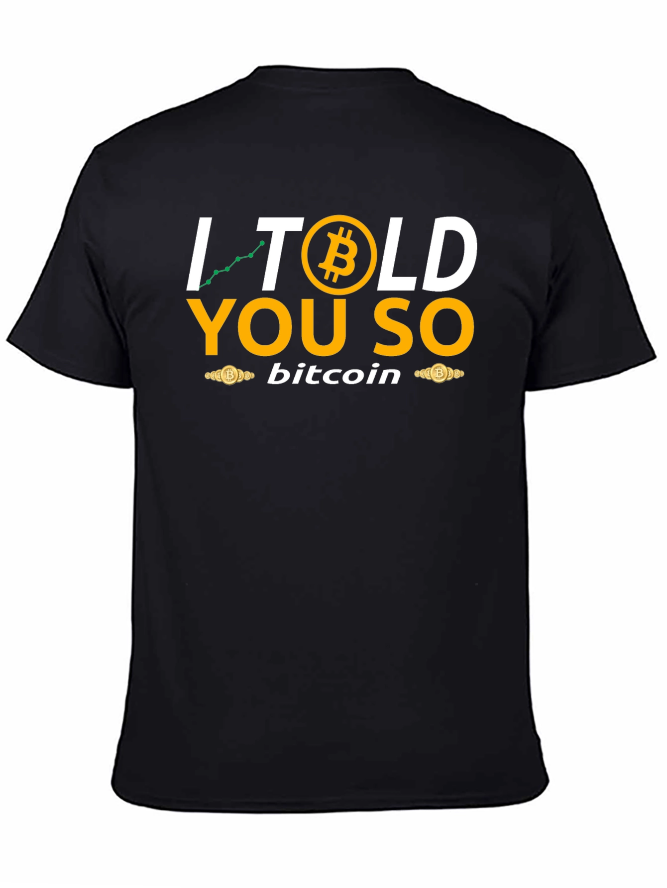 Bitcoin Told You So T-Shirt - Crypto HODL Tee