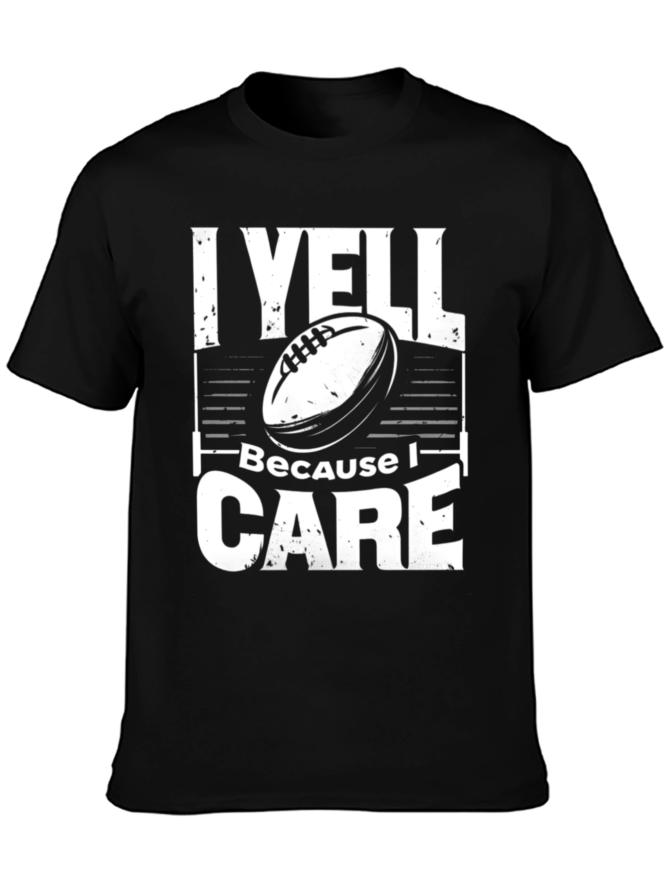 I Yell Because I Care Black T-Shirt
