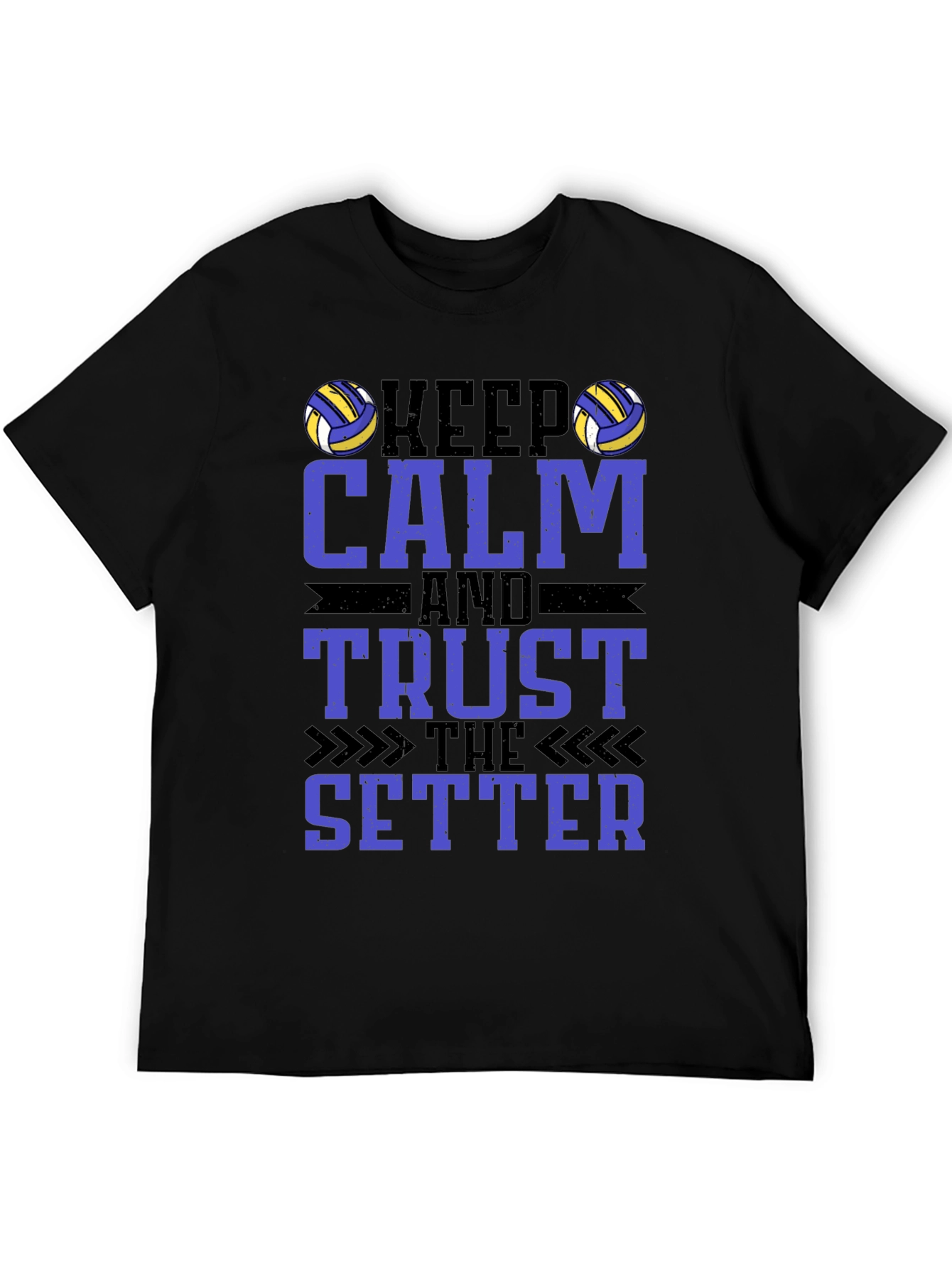 Keep Calm and Trust The Setter Volleyball T-Shirt