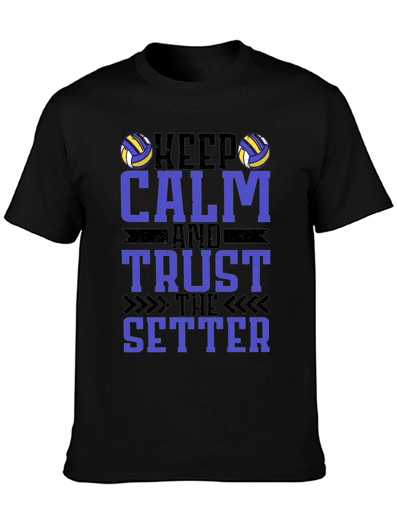Keep Calm and Trust The Setter Volleyball T-Shirt