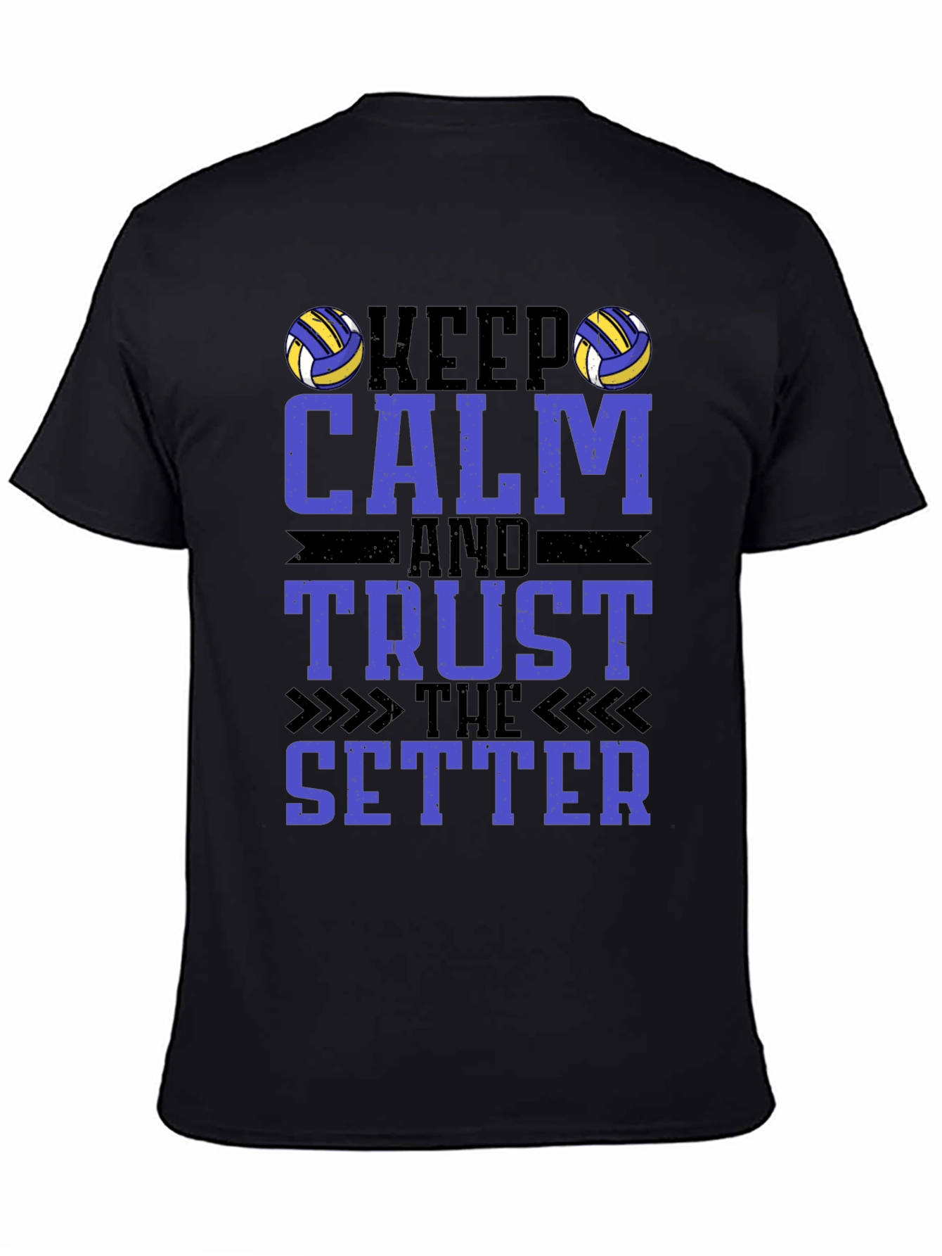 Keep Calm and Trust The Setter Volleyball T-Shirt