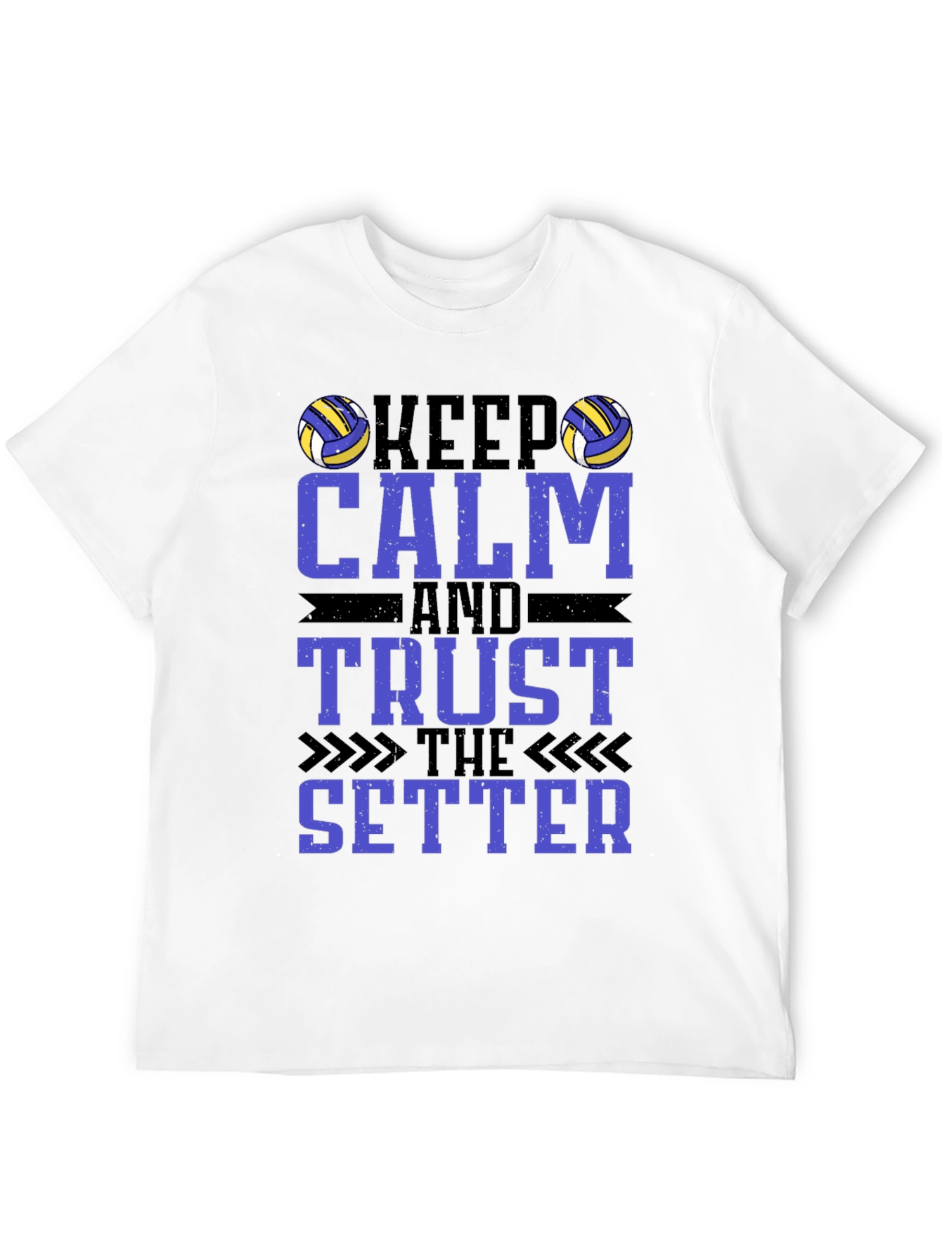 Keep Calm and Trust The Setter Volleyball T-Shirt
