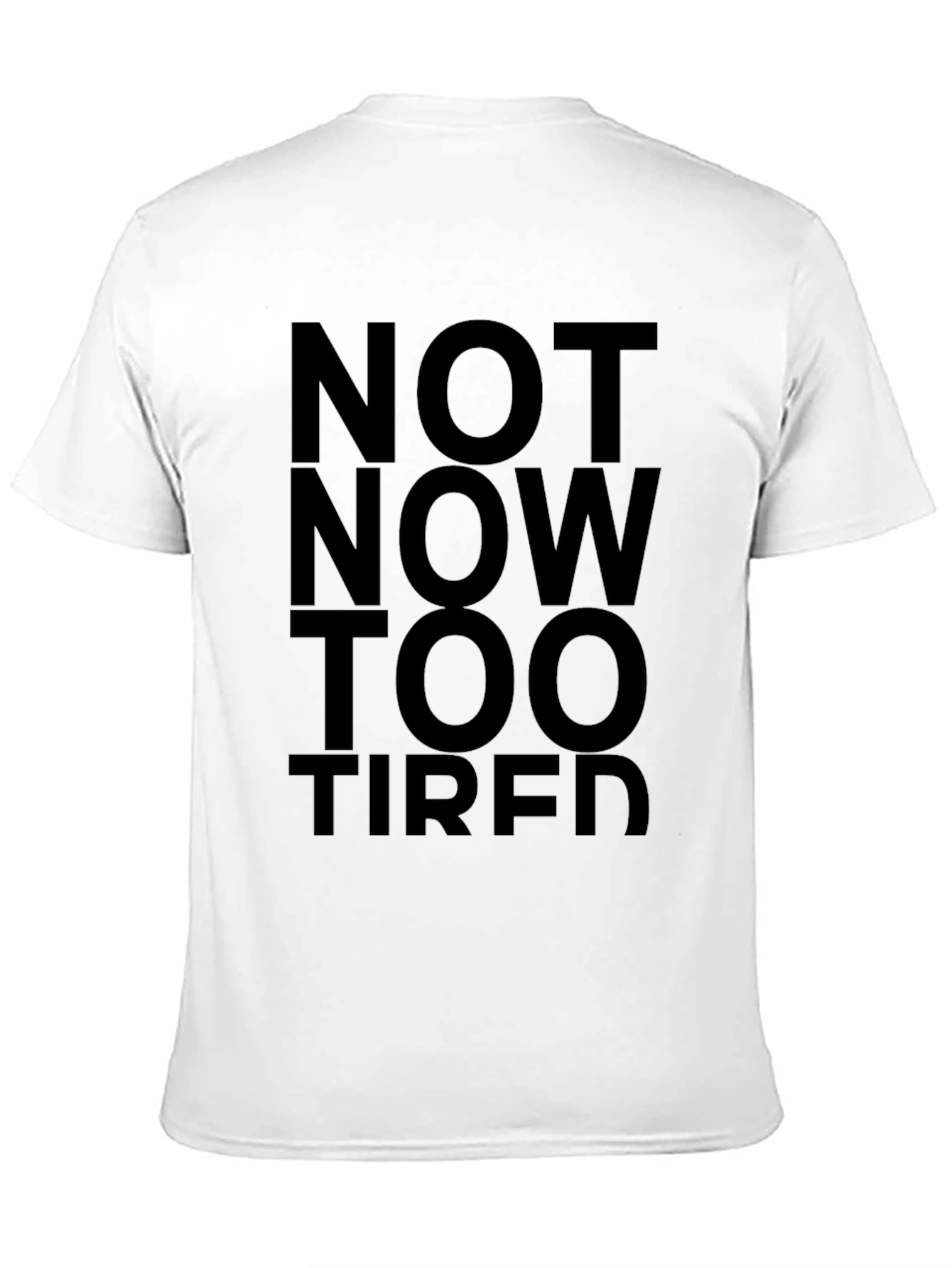 Not Now Too Tired Black Graphic Tee