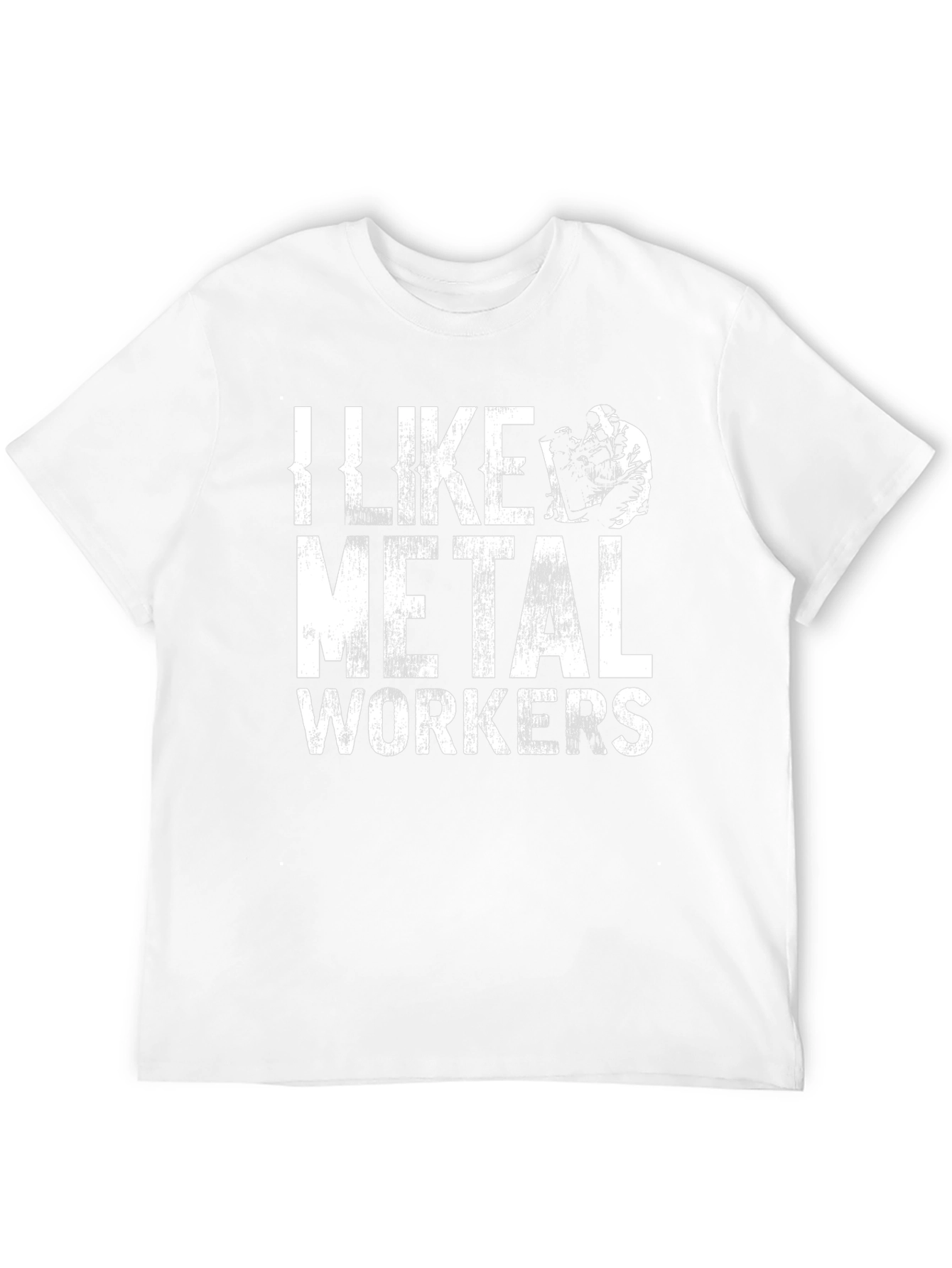 I Like Metal Workers T-Shirt Funny Job Tee