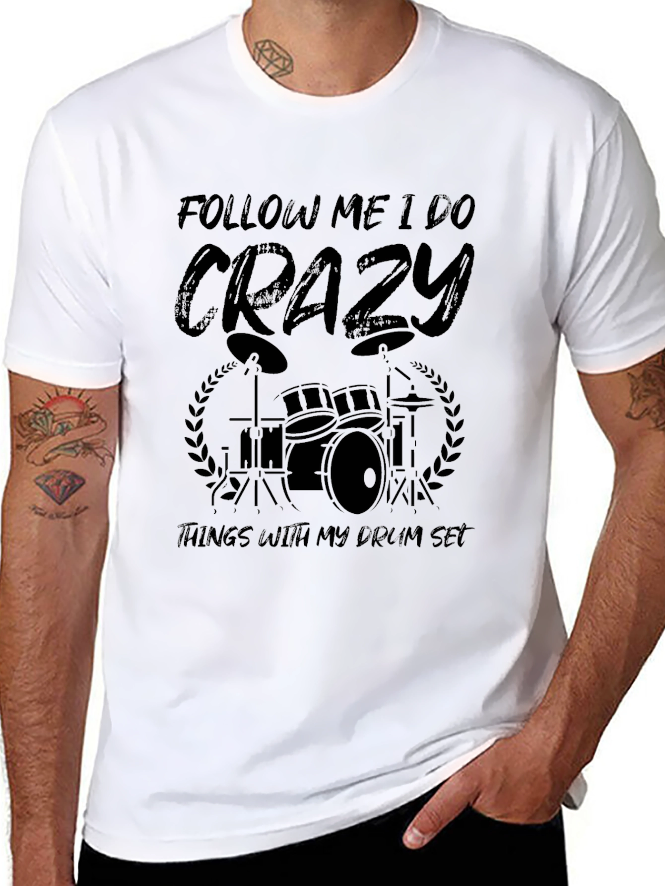 Crazy Drummer T-Shirt - Follow Me I Do Crazy