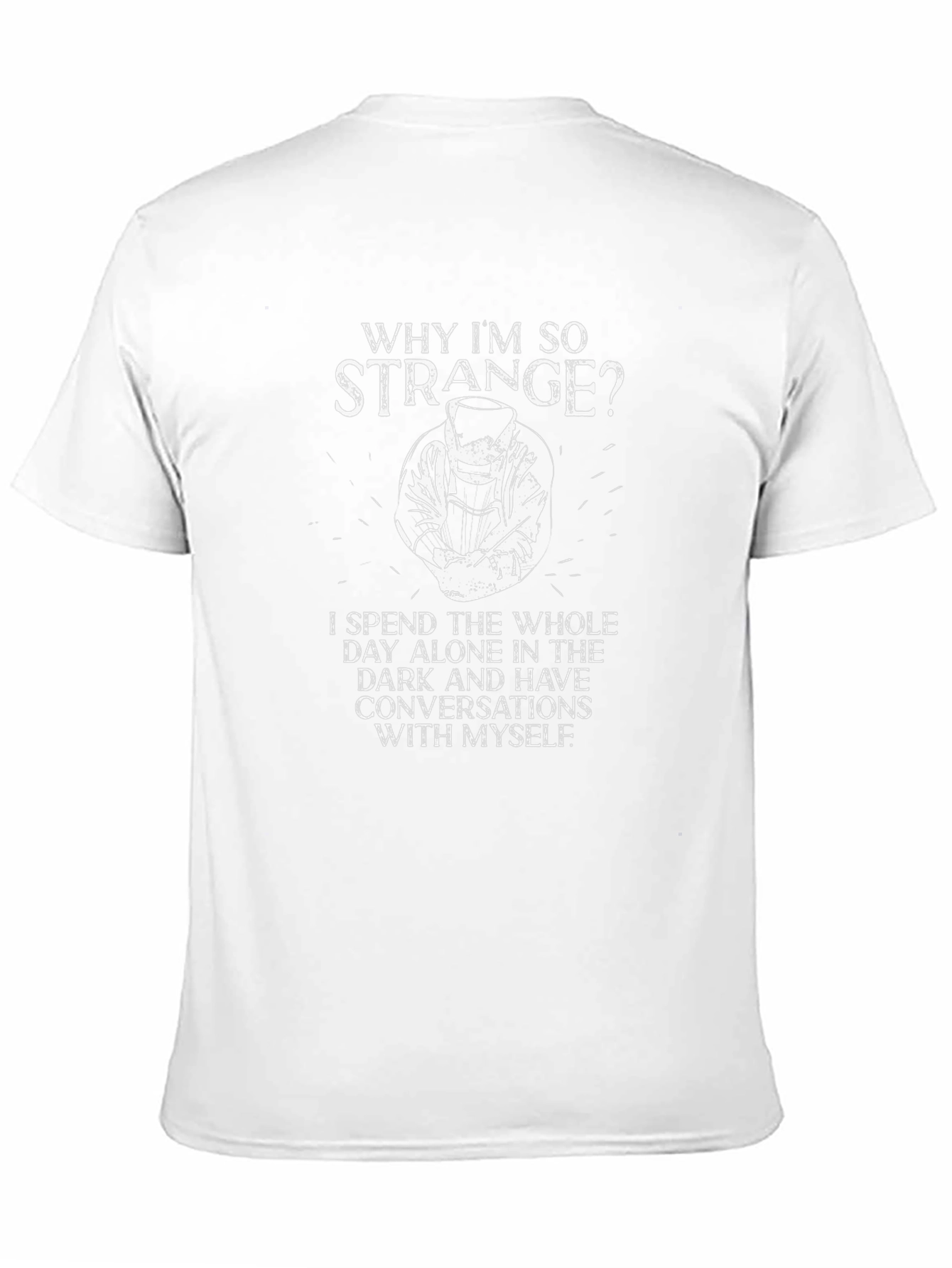 Why Im So Strange Welder Graphic Tee