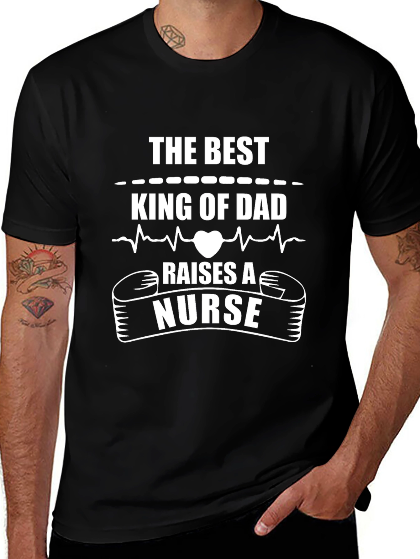 Best King of Dad Raises A Nurse T-Shirt
