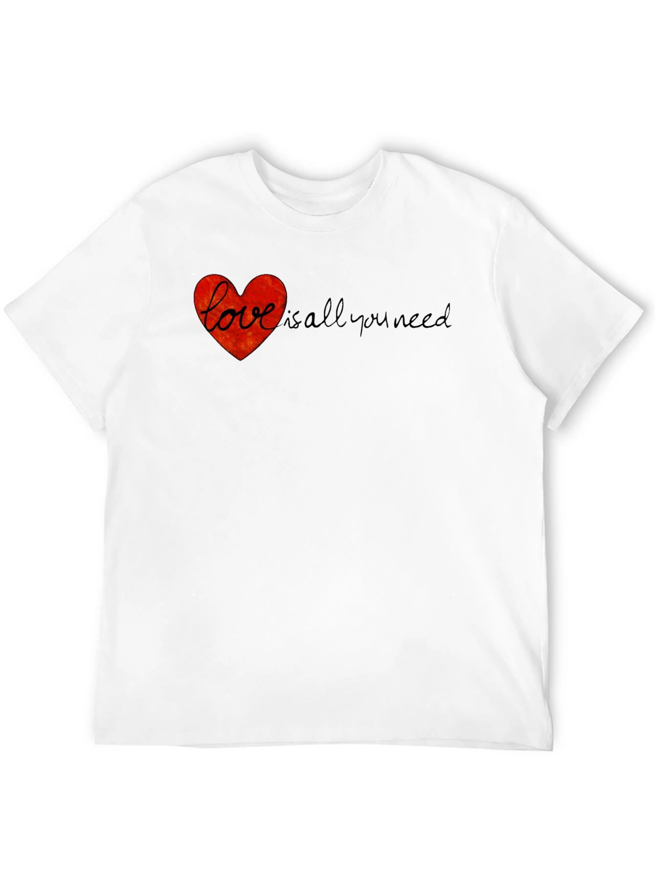 Love is All You Need T-Shirt