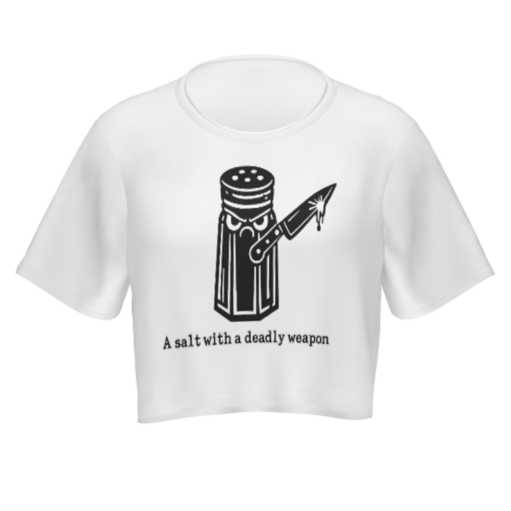 A Salt With a Deadly Weapon Funny Pun T-Shirt | Sarcastic Humor Graphic Tee(z990)