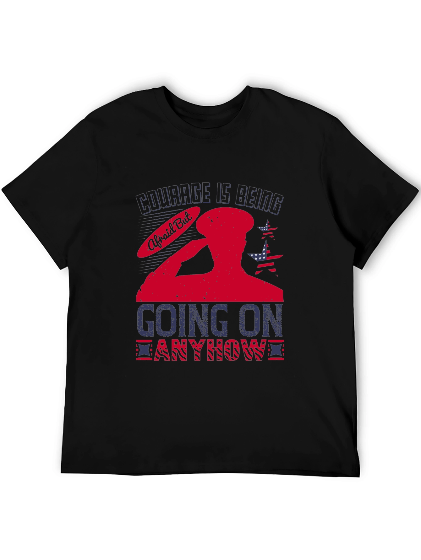 Courage Is Being Afraid But Going On Anyway T-Shirt