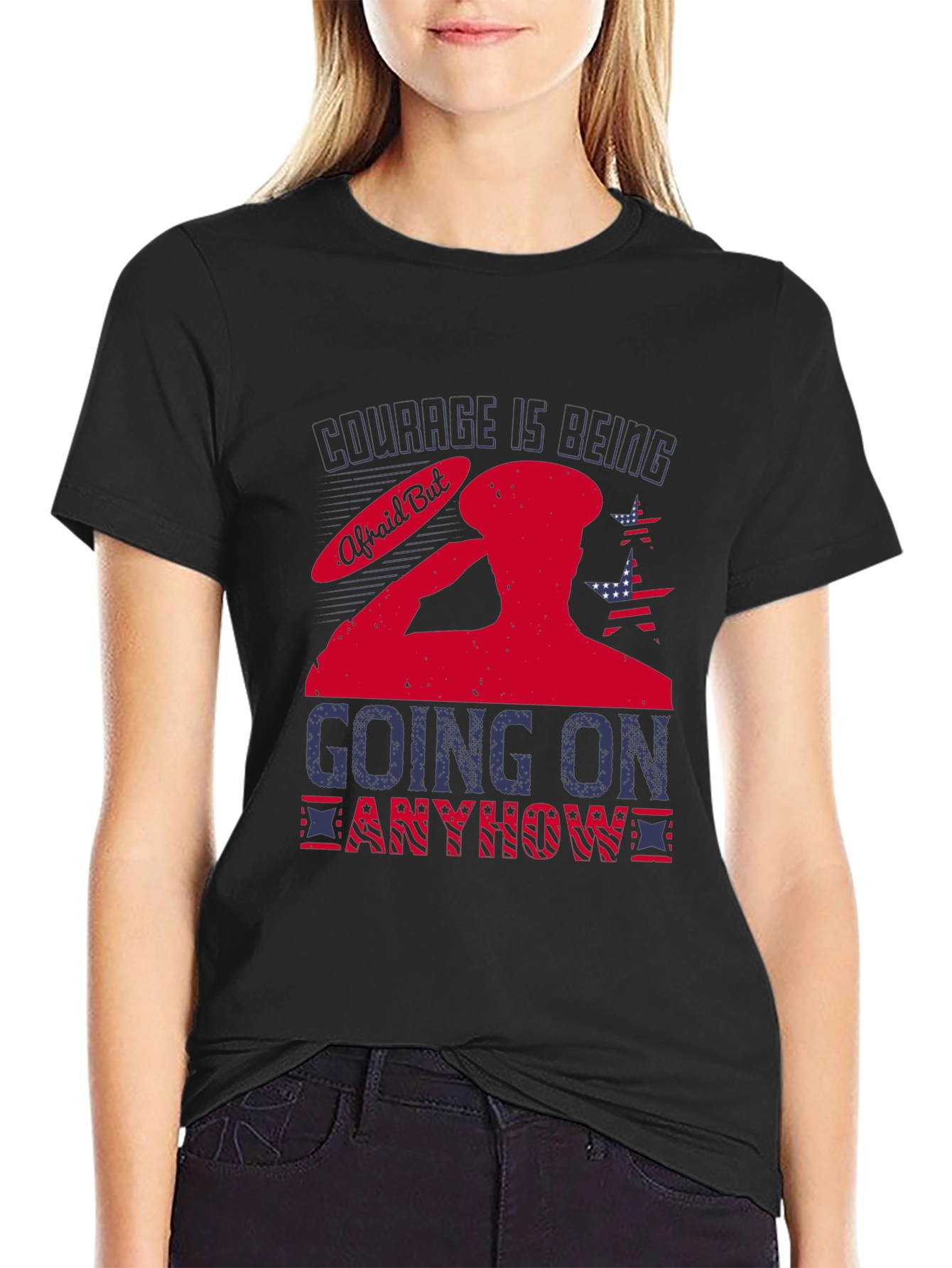 Courage Is Being Afraid But Going On Anyway T-Shirt