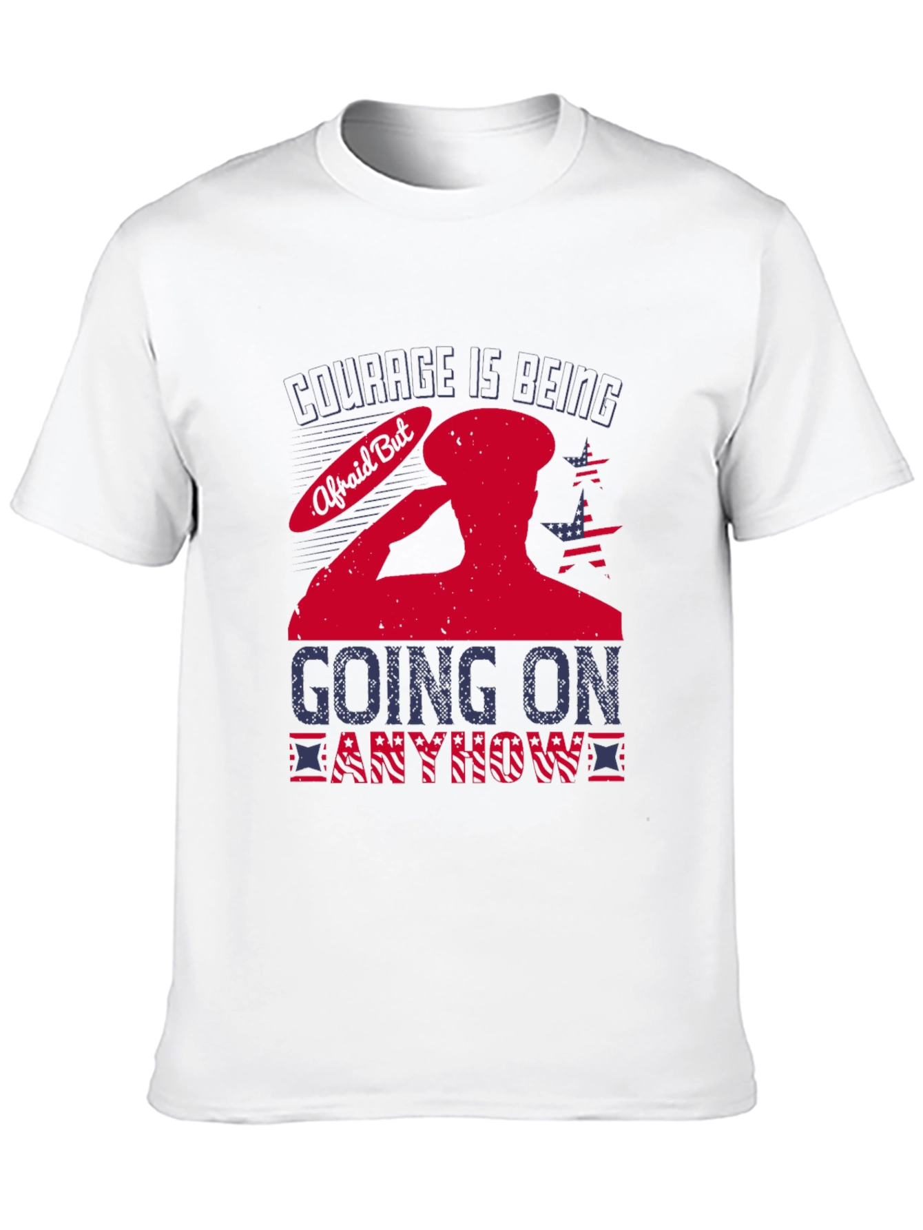 Courage Is Being Afraid But Going On Anyway T-Shirt