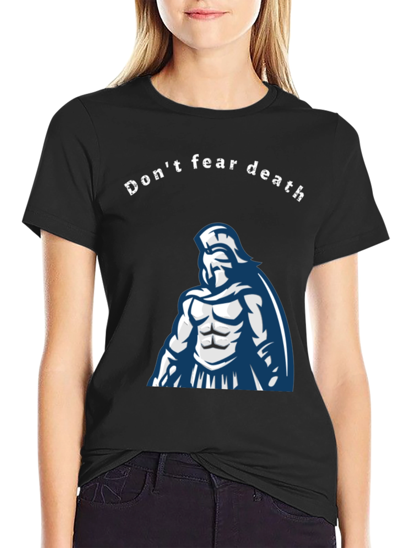 Dont Fear Death Spartan Warrior Graphic Tee