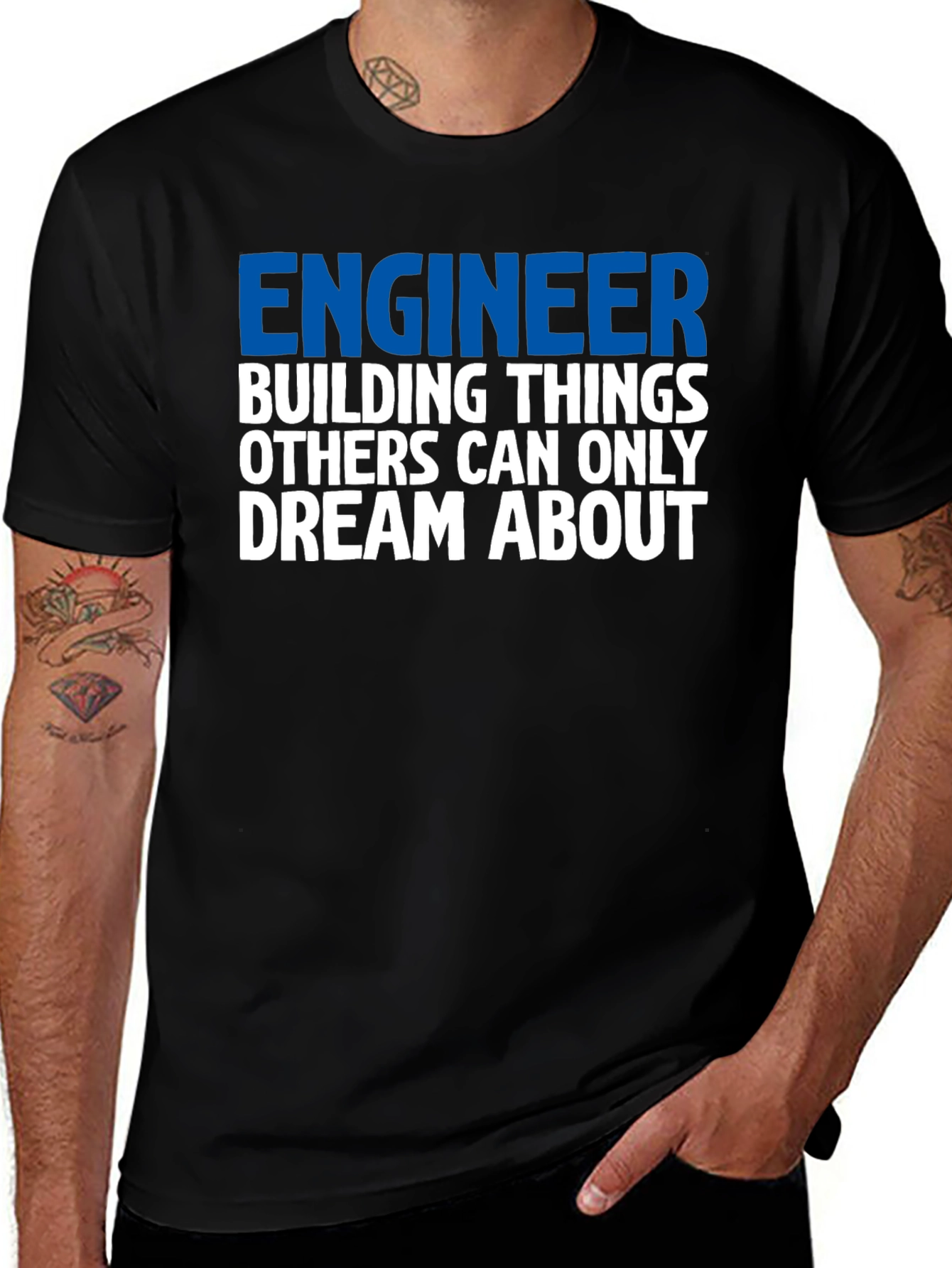 Engineer T-Shirt: Building Things Others Dream About