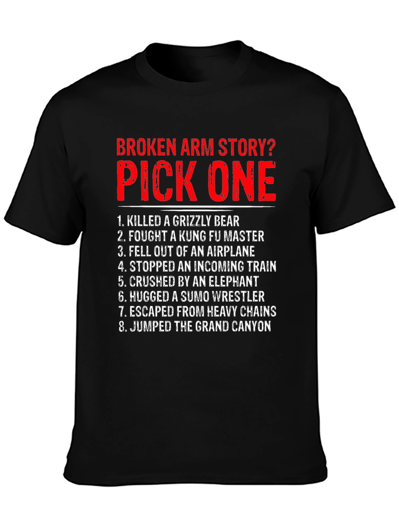 Broken Arm Story? Pick One Graphic T-Shirt