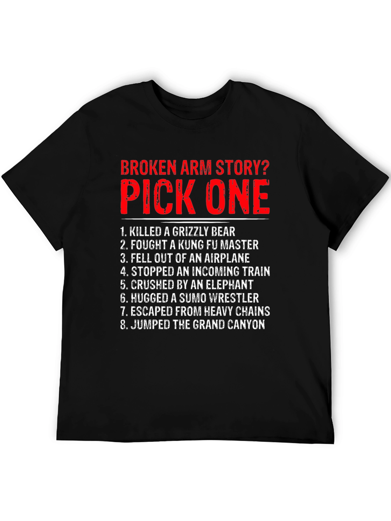 Broken Arm Story? Pick One Graphic T-Shirt