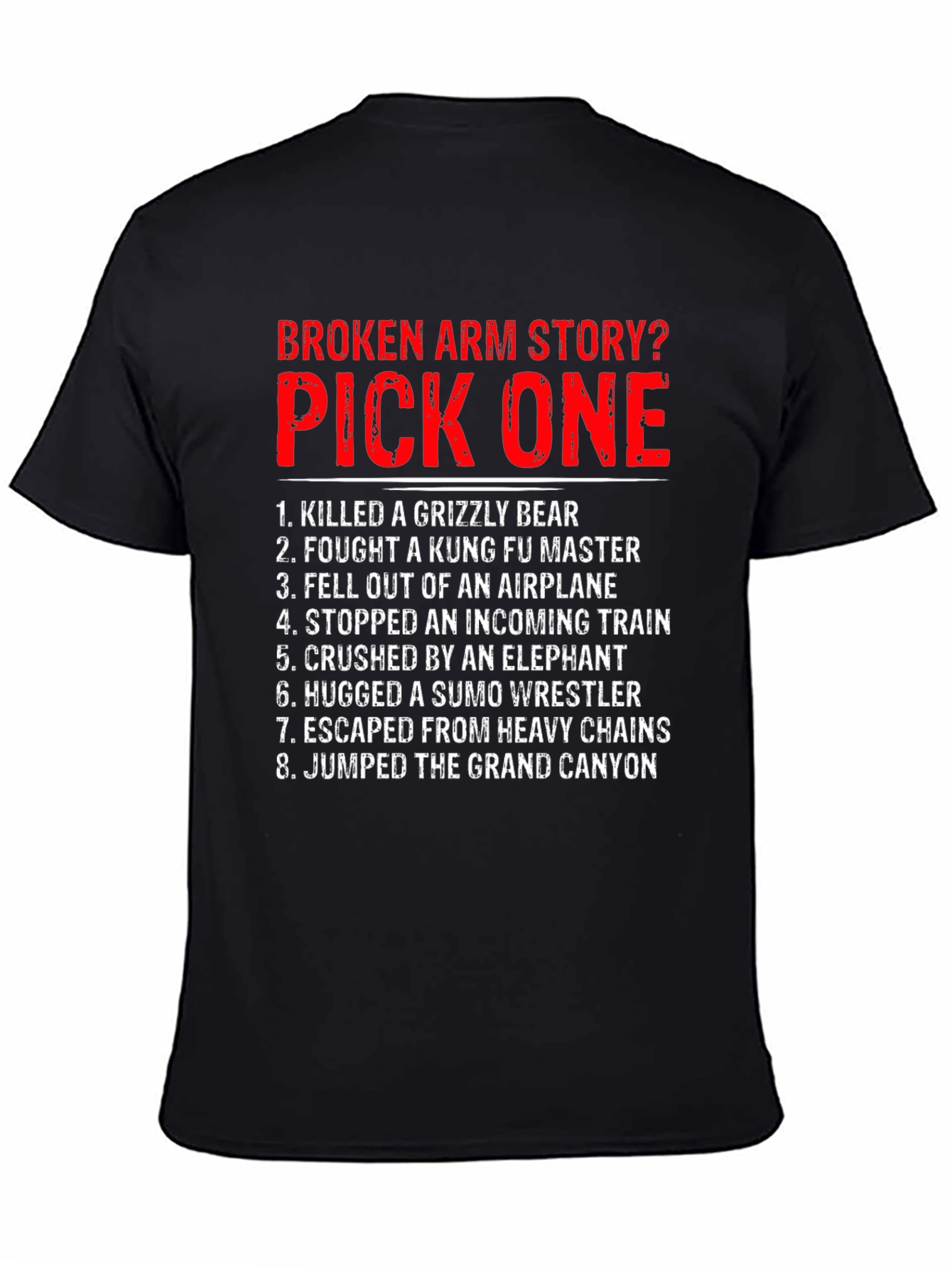Broken Arm Story? Pick One Graphic T-Shirt