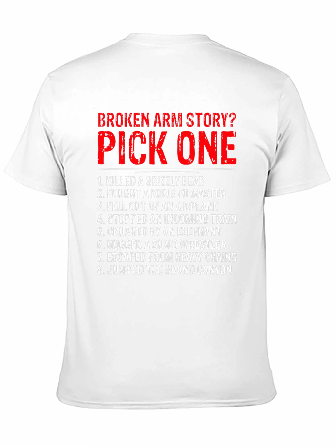 Broken Arm Story? Pick One Graphic T-Shirt