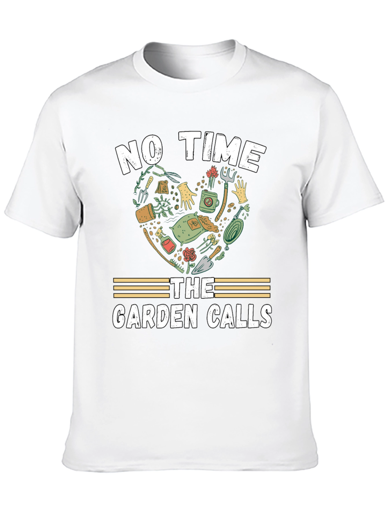 Gardeners Passion T-Shirt: No Time Garden Calls