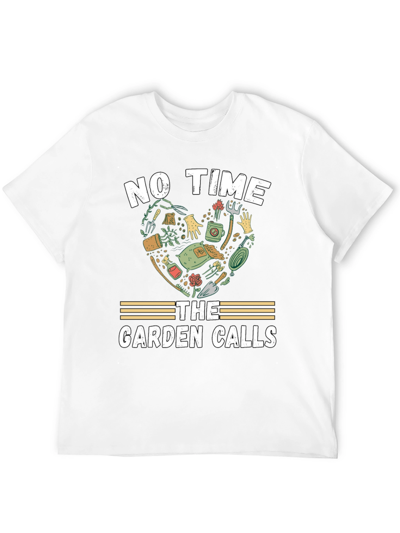 Gardeners Passion T-Shirt: No Time Garden Calls