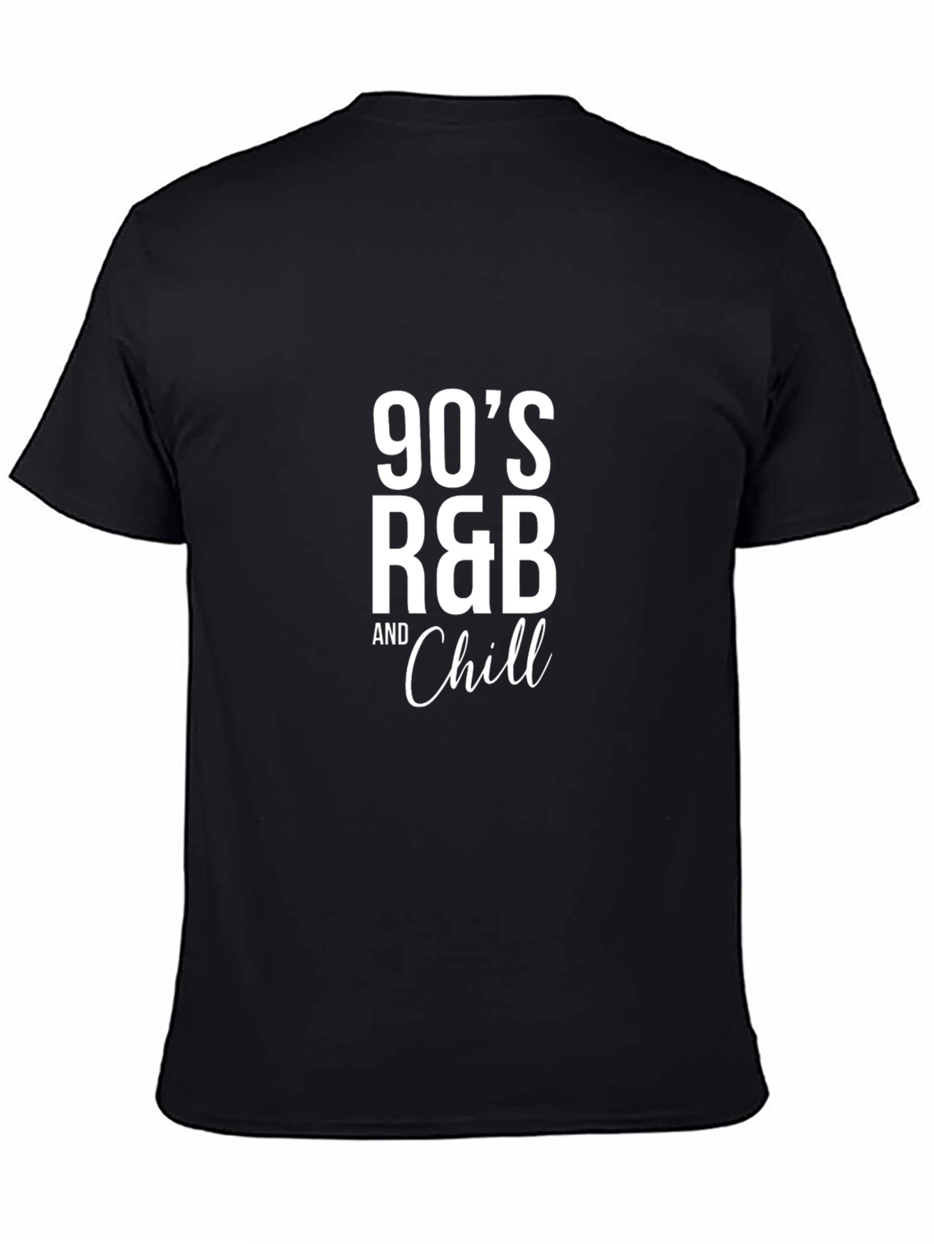 90s R&B and Chill Black T-Shirt