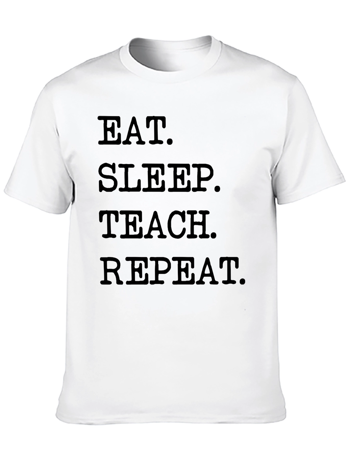 Eat Sleep Teach Repeat Black T-Shirt