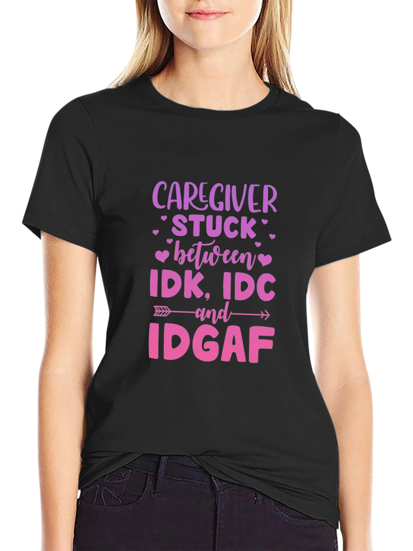 Caregiver IDK IDC IDGAF Black Tee