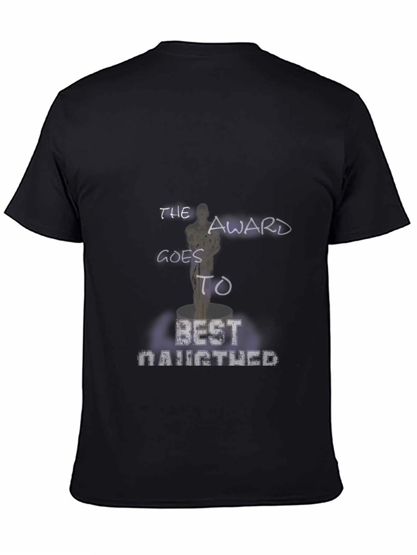 The Award Goes To Best Daughter T-Shirt