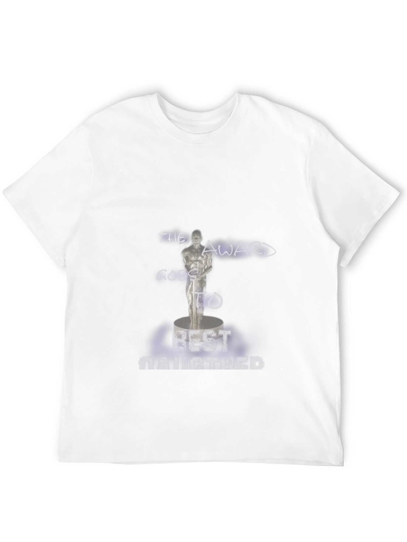 The Award Goes To Best Daughter T-Shirt
