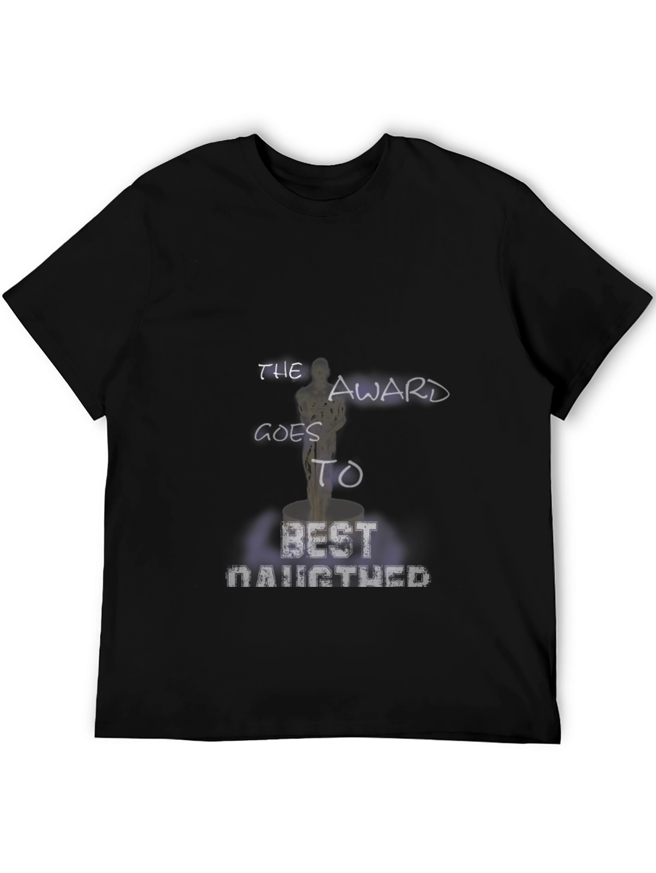 The Award Goes To Best Daughter T-Shirt