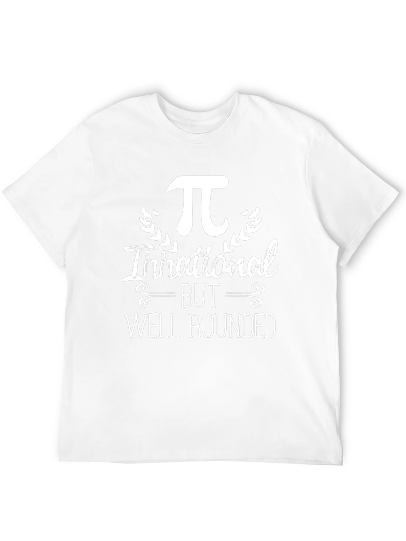 Irrational but Well Rounded Pi T-Shirt