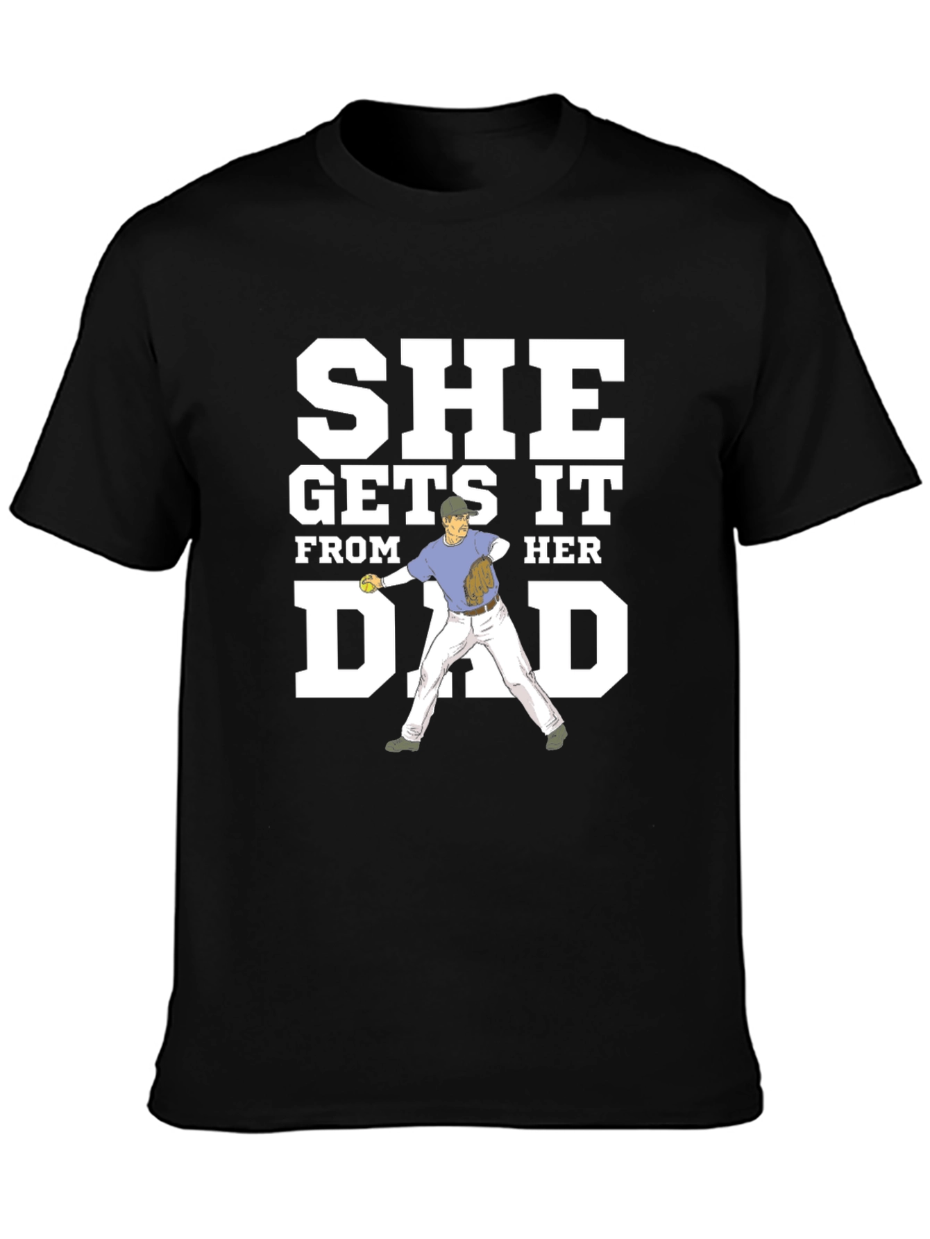 She Gets It From Her Dad Graphic Tee
