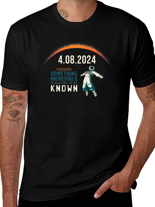 April 8 2024 Eclipse T-Shirt - Something Incredible To Be Known