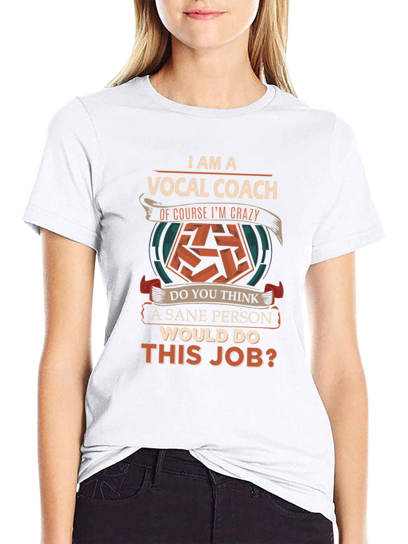 Vocal Coach T-Shirt - Sane Person Job?
