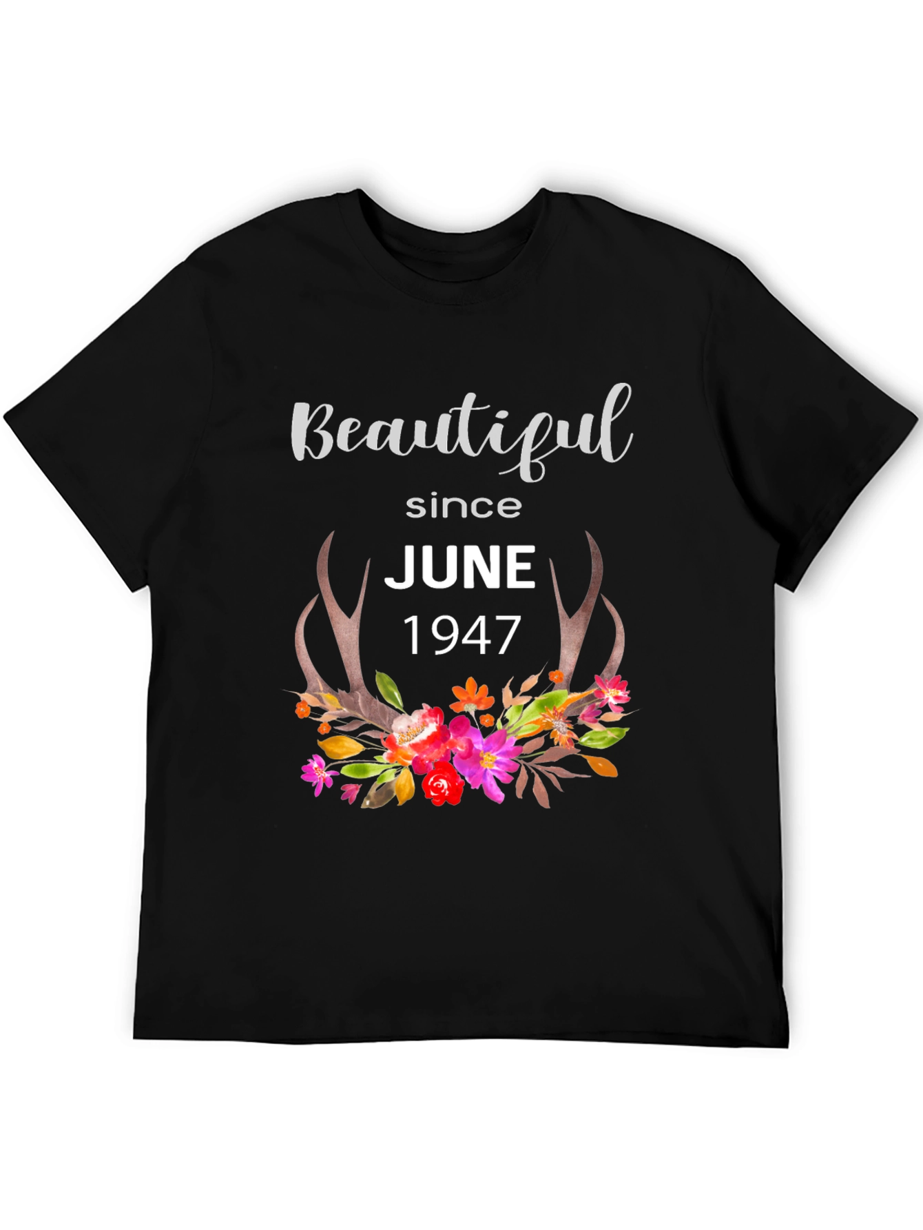 Beautiful Since June 1947 Graphic T-Shirt