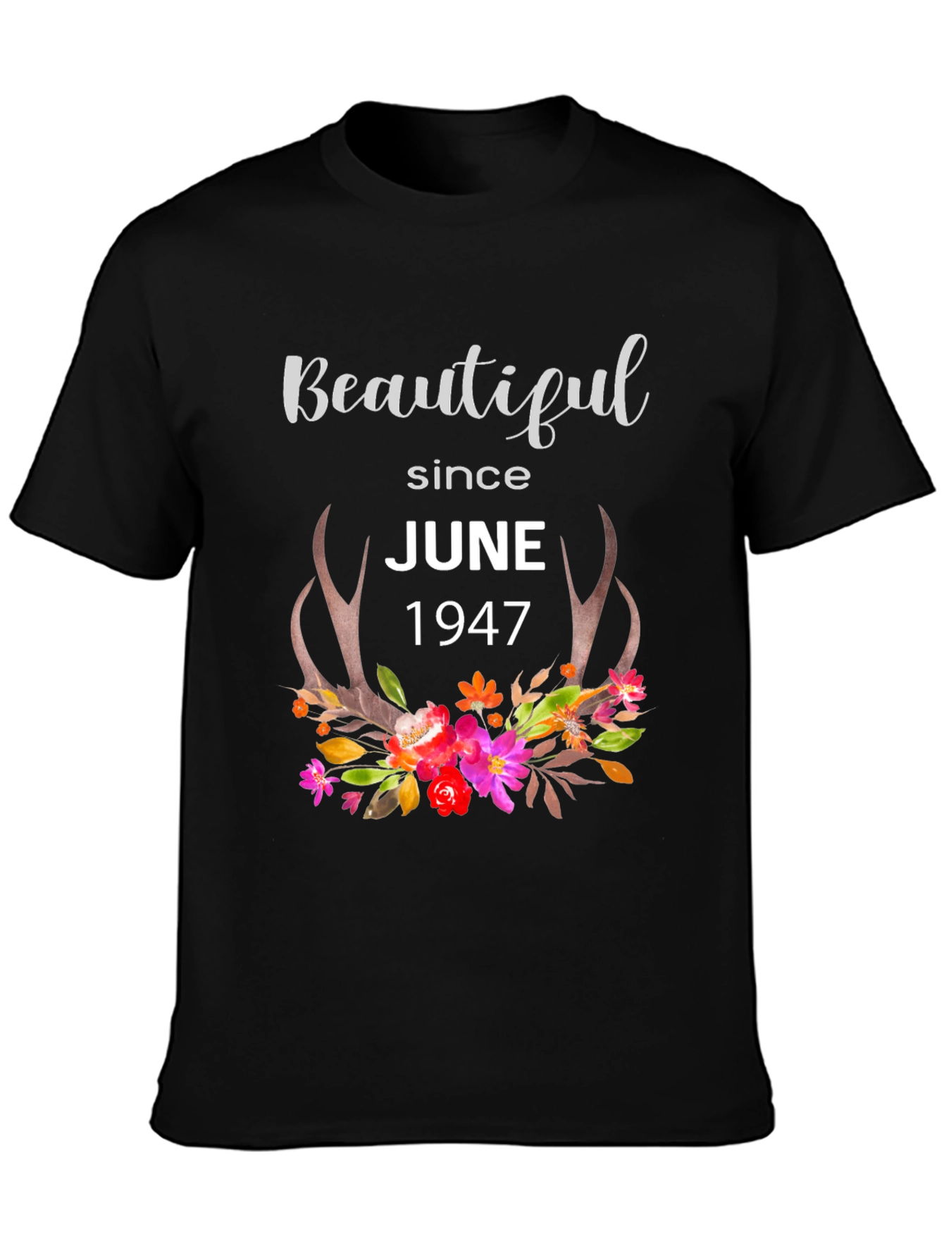 Beautiful Since June 1947 Graphic T-Shirt